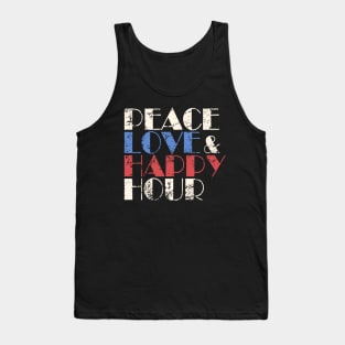 Peace Love & Happy Hour Tank Top